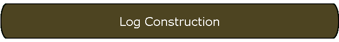 Log Construction
